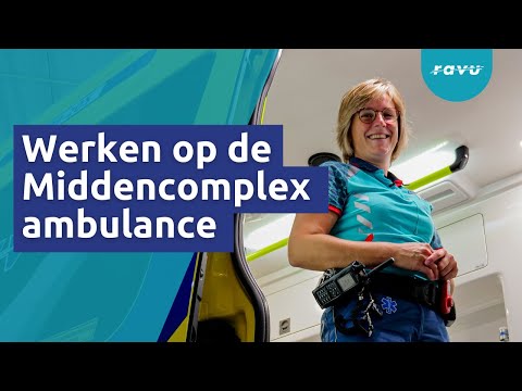 Hoe is het om op de middencomplex ambulance te werken? RAVU